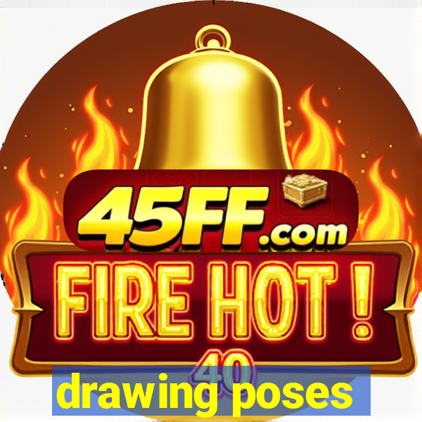 drawing poses